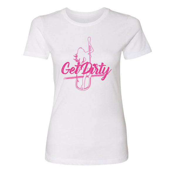 Dirty Hooker Get Dirty Ladies T-Shirt - Closeout