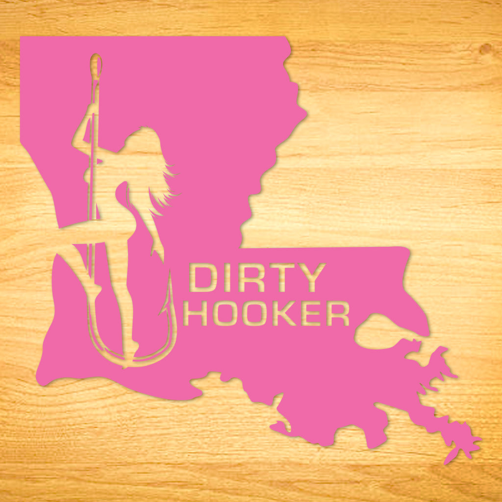 Dirty Hooker Louisiana Decal