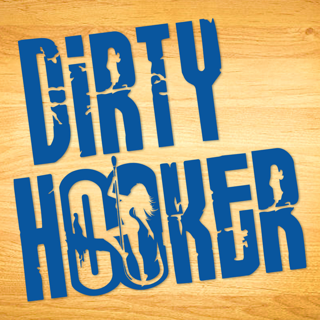 Dirty Hooker Slang Decal