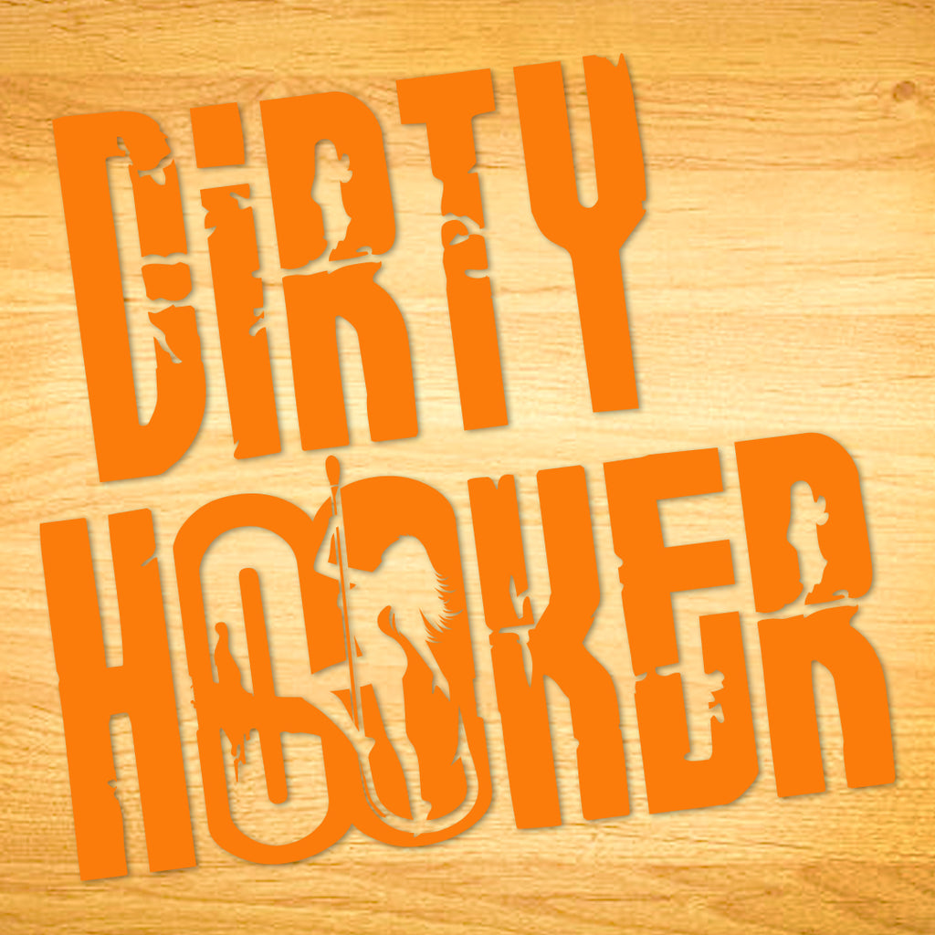 Dirty Hooker Slang Decal