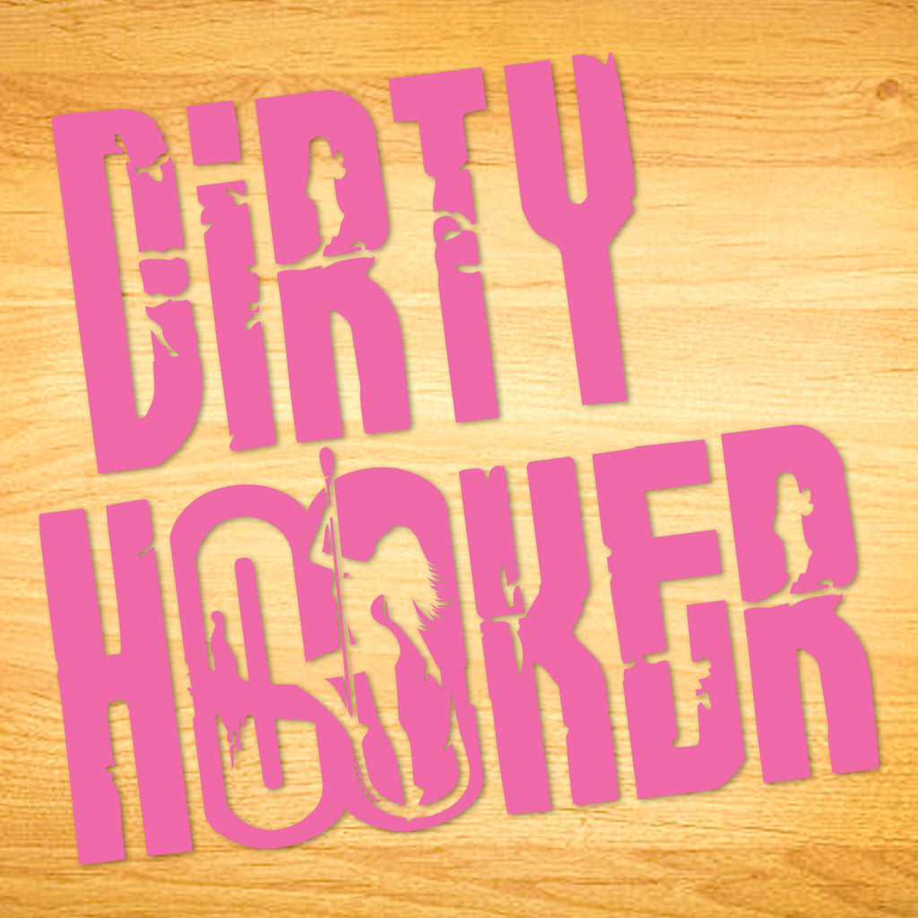 Dirty Hooker Slang Decal