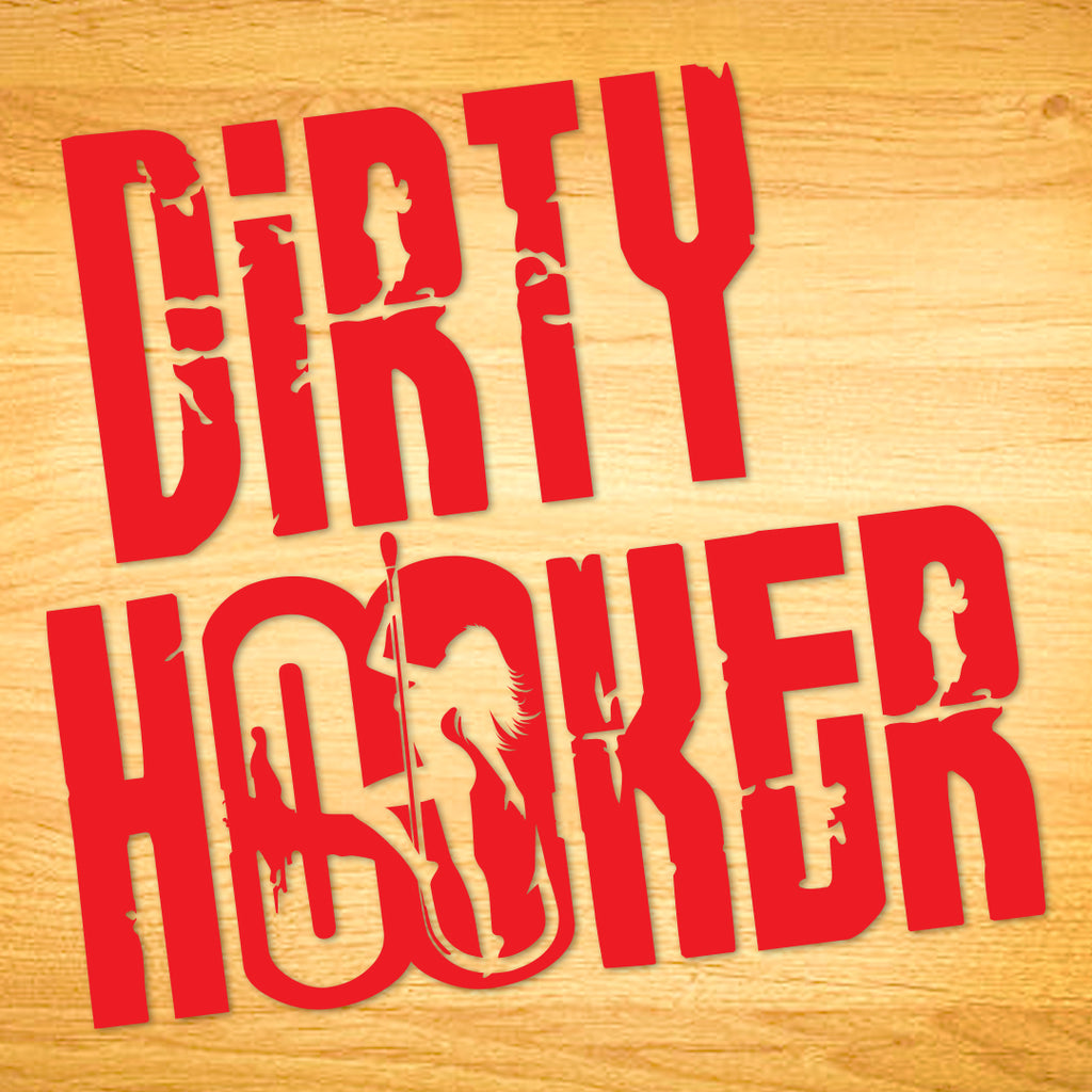 Dirty Hooker Slang Decal