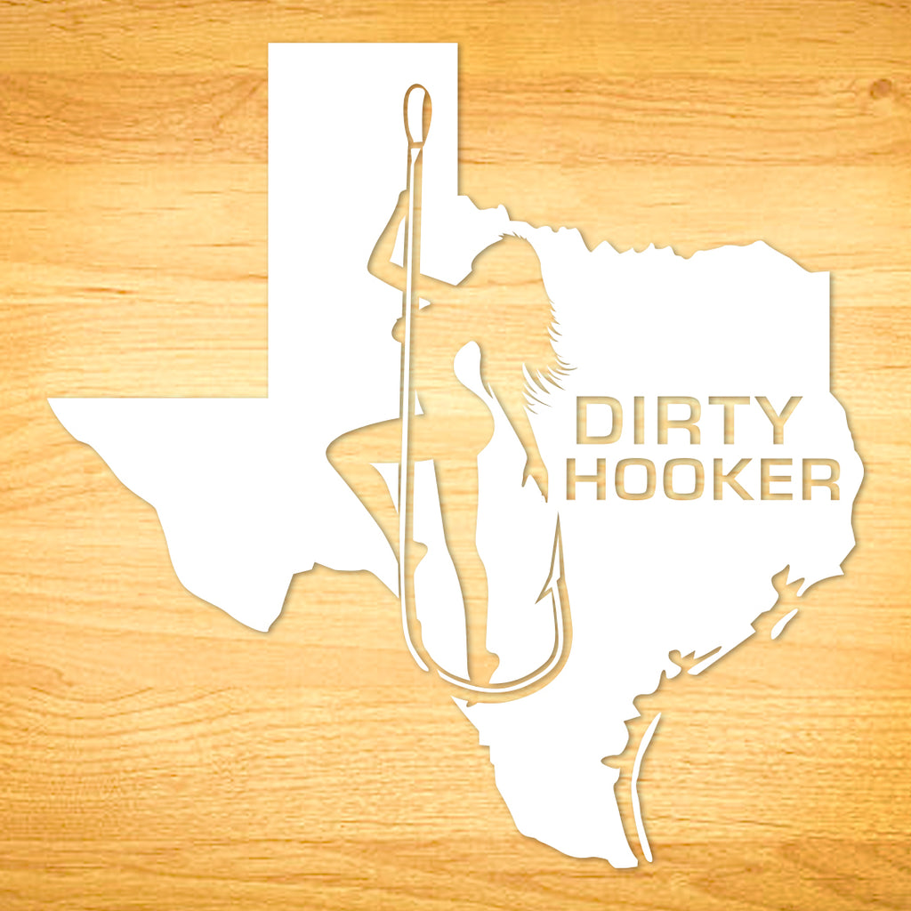 Dirty Hooker Texas Decal