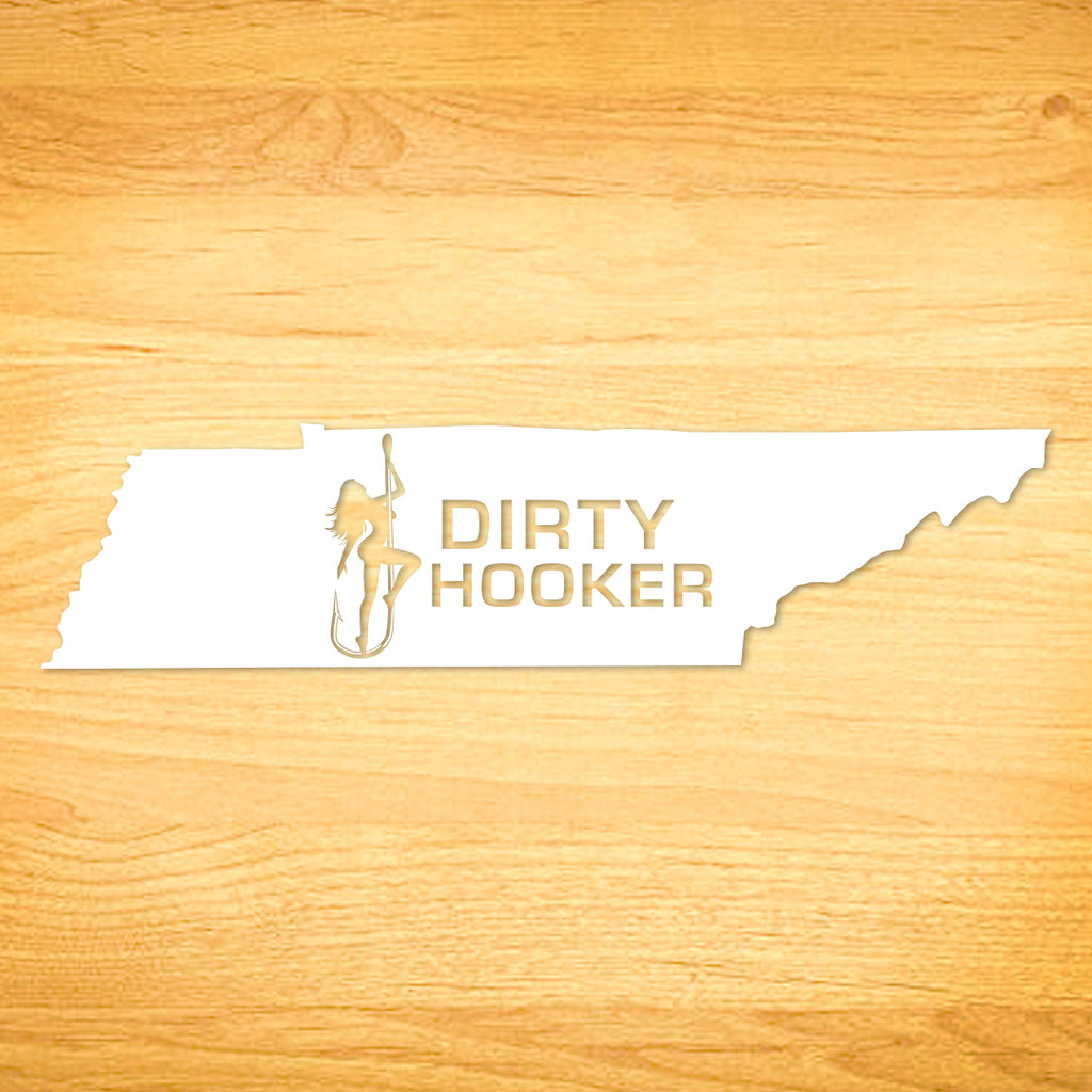 Dirty Hooker Tennessee Decal
